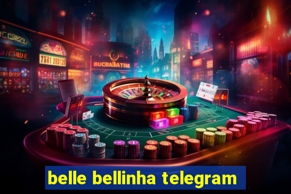 belle bellinha telegram